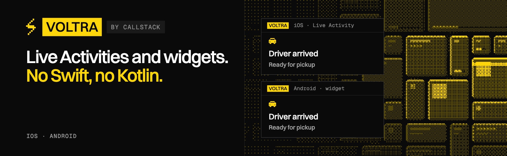 Voltra by Callstack. Live Activities and widgets. No Swift, no Kotlin.